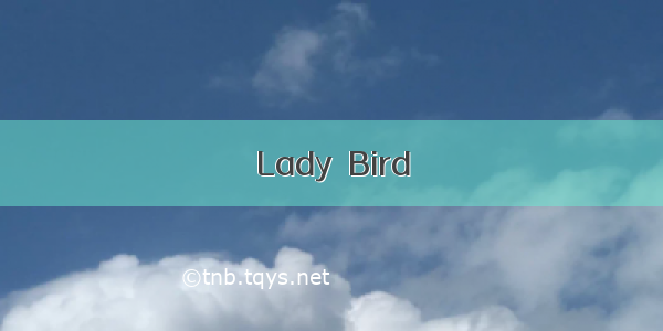 Lady  Bird