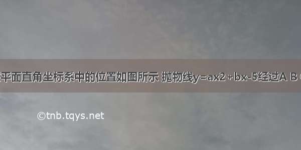 已知ABCD在平面直角坐标系中的位置如图所示 抛物线y=ax2+bx-5经过A B C三点且交CD