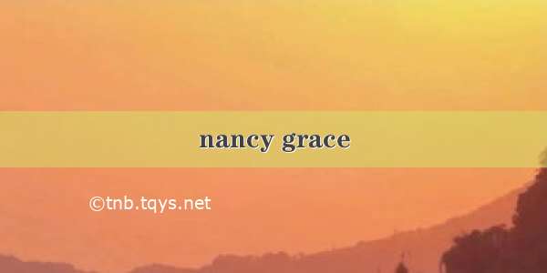 nancy grace
