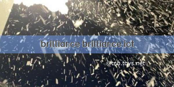 brilliance brilliance ict