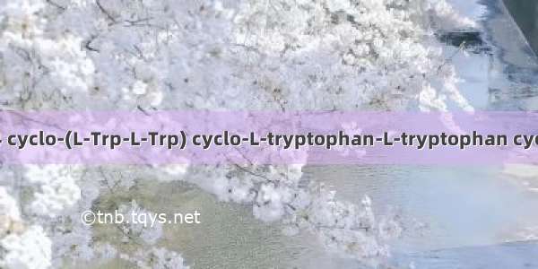 20829-55-4 cyclo-(L-Trp-L-Trp) cyclo-L-tryptophan-L-tryptophan cyclo(Trp-Trp)