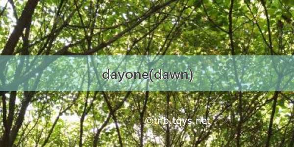 dayone(dawn)