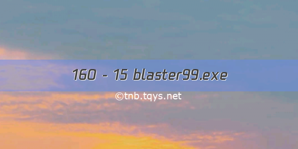 160 - 15 blaster99.exe