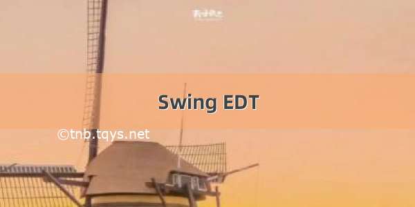 Swing EDT