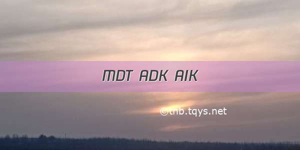 MDT ADK AIK